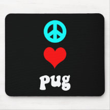 Peace love Pug Mouse Pad