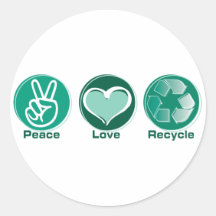 Peace Love Recycle Round Sticker