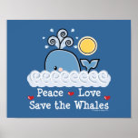 Peace Love Save The Whales Poster