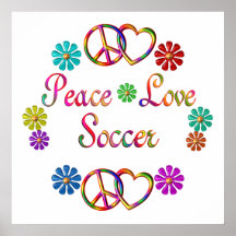 PEACE LOVE SOCCER POSTERS