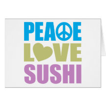 Peace Love Sushi Greeting Cards