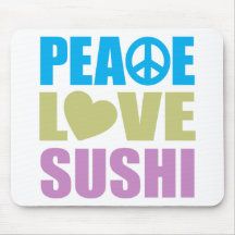 Peace Love Sushi Mousepads