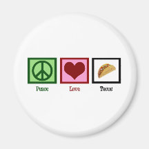 Peace Love Tacos Fridge Magnets