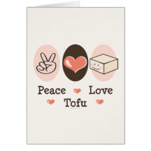 Peace Love Tofu Greeting Card