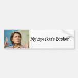 Pelosi- My Speaker's Broken Bumper Stickers