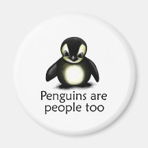 Penguins are People too Magnets