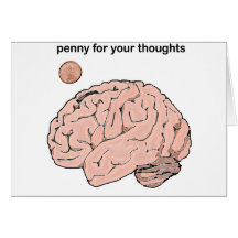 Penny  for your Thoughts Greeting Cards