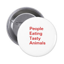 people eating tasty animals pinback button