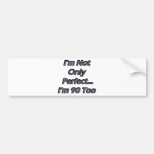 Perfect 90 Year Old Bumper Stickers