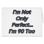 Perfect 90 Year Old Greeting Card