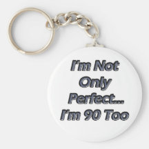 Perfect 90 Year Old Keychains