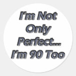 Perfect 90 Year Old Sticker