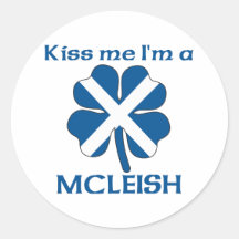 Personalised Scottish Kiss Me I'm Mcleish Round Sticker