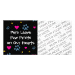 Pets Leave Paw Prints on Our Hearts Picture Card