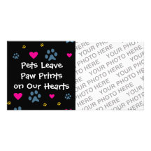 Pets Leave Paw Prints on Our Hearts Picture Card