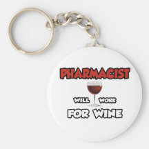 Pharmacist ... Will Work For Wine Key Chain