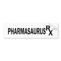 Pharmasaurasrx bumper stickers