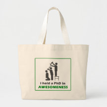 PhD in Awesomeness Tote Bag