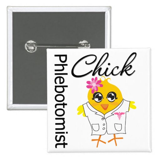 Phlebotomist Chick Pinback Button