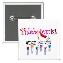 Phlebotomist gifts pinback buttons