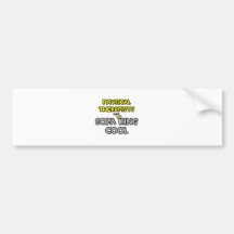 Physical Therapists Are Sofa King Cool Bumper Sticker