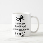 physics - it's the sudden deceleration that kills mug