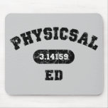 Physicsal Ed Mousepad