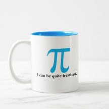 Pi Symbol I Can Be Irrational Coffee Mug