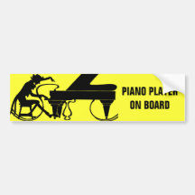 Piano Player On Board! Bumper Stickers