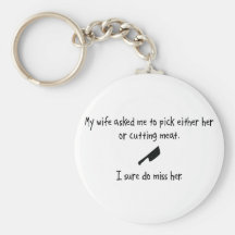 Pick Wife or Cutting Meat Keychains