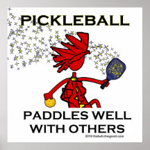 Pickleball Paddles Well With Others Posters