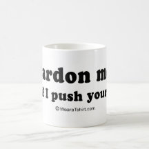 PICKUP LINES - "Mind if I push your stool?" Mug