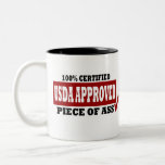 PIECE OF ASS (100 % CERTIFIED) Coffee Mug