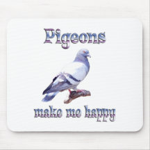 Pigeons Make Me Happy Mousepad