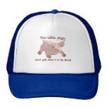 Piggy2This Little Piggy Didn't Make it Home Hat