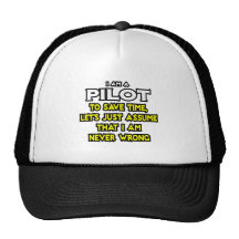 Pilot...Assume I Am Never Wrong Mesh Hat