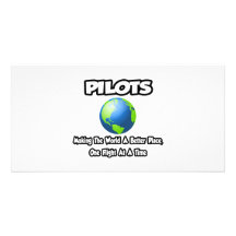 Pilots...Making the World a Better Place Customised Photo Card