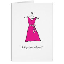 Pink dress, Will you be my bridesmaid? Card