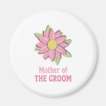 Pink Flower Mother of the Groom  Magnet