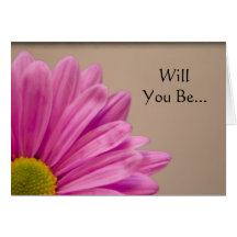 Pink Flower Will You Be My Bridesmaid Card
