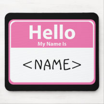 Pink Hello My Name is, <NAME> Mousemat