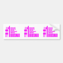 Pink Modern Bridesmaids : Number One Bridesmaid Bumper Sticker