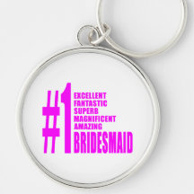 Pink Modern Bridesmaids : Number One Bridesmaid Keychain