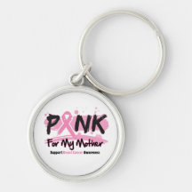 Pink Ribbon For My Mother Breast Cancer Keychain