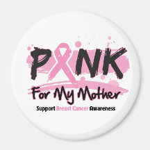 Pink Ribbon For My Mother Breast Cancer Magnet