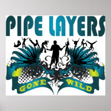 Pipe Layers Gone Wild Poster