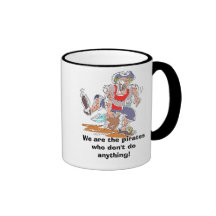 Pirate_dancing, We are the pirates who don't do... Coffee Mug