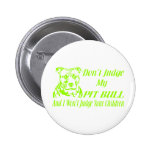 PITBULL DON'T JUDGE PIN