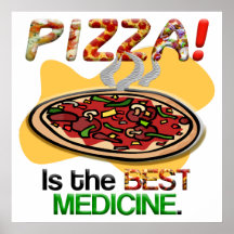 Pizza is the Best Medicine Print