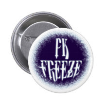 PK FREEZE! - Style B Pinback Buttons